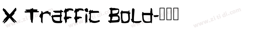 X Traffic Bold字体转换